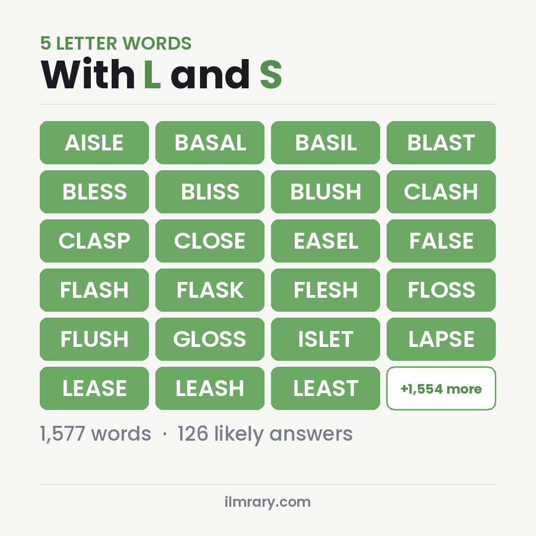5 Letter Words With L and S such as AISLE, BASAL, BASIL