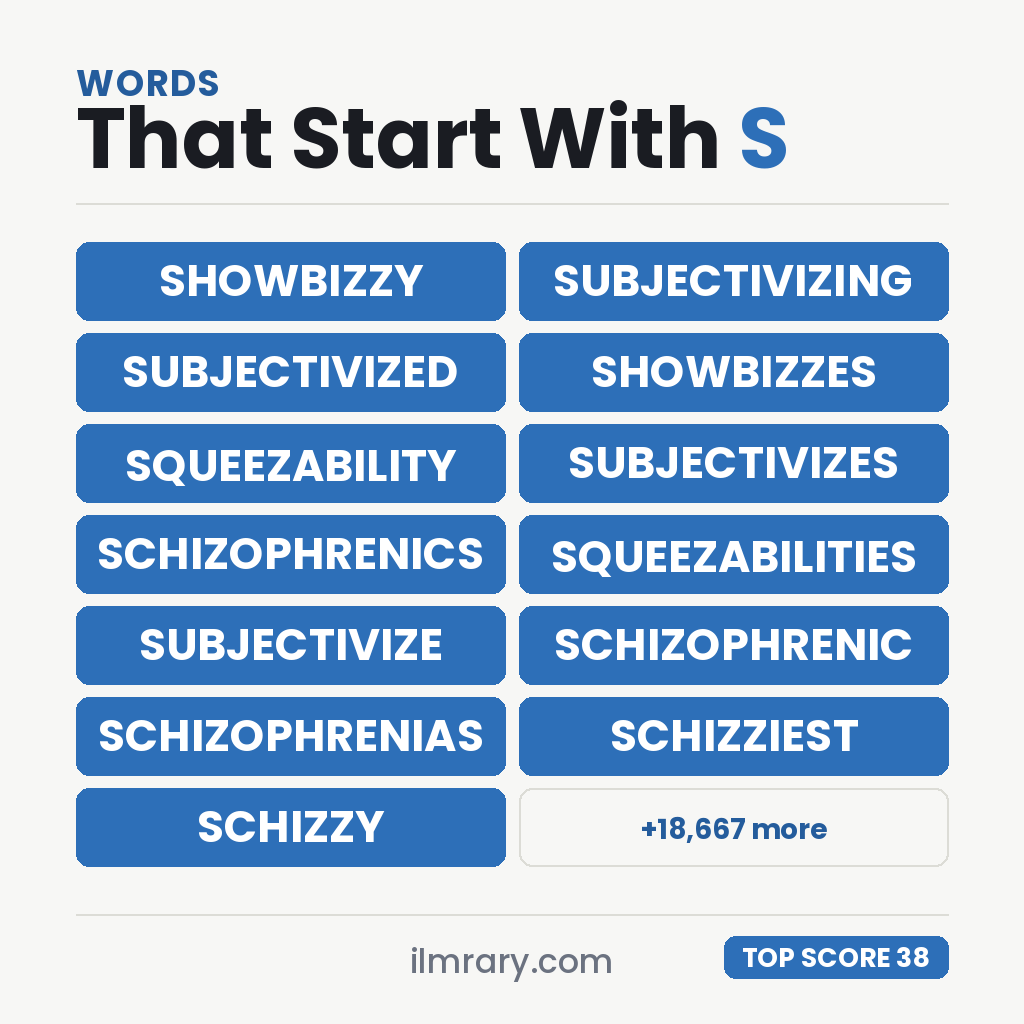 The highest scoring words that start with S, led by SHOWBIZZY at 38 points in Scrabble and 37 in Words With Friends.