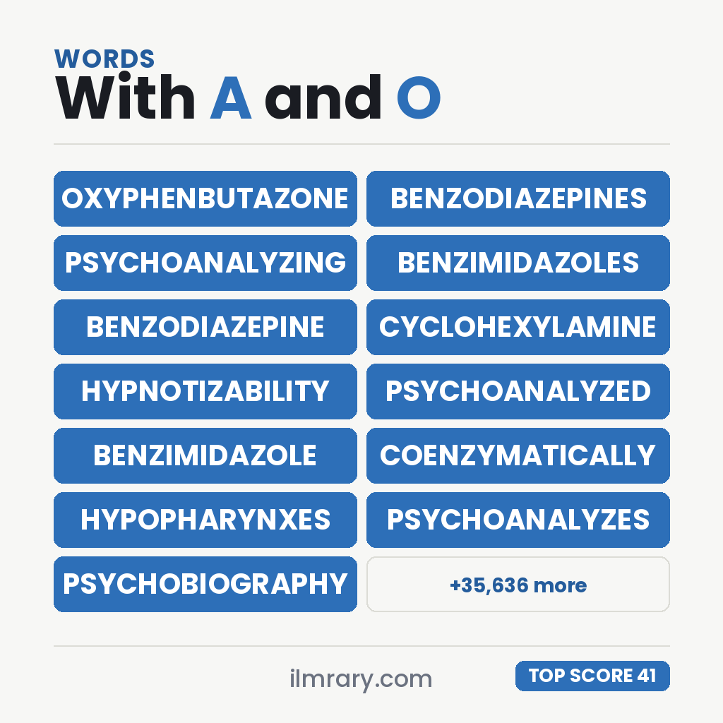 OXYPHENBUTAZONE at 41 points in Scrabble and 44 in Words With Friends, with the next strongest words with A and O in them beside it.