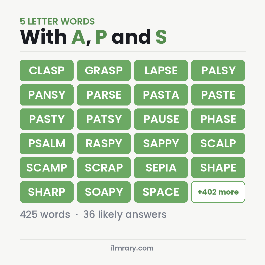 5 Letter Words With A, P and S such as CLASP, GRASP, LAPSE