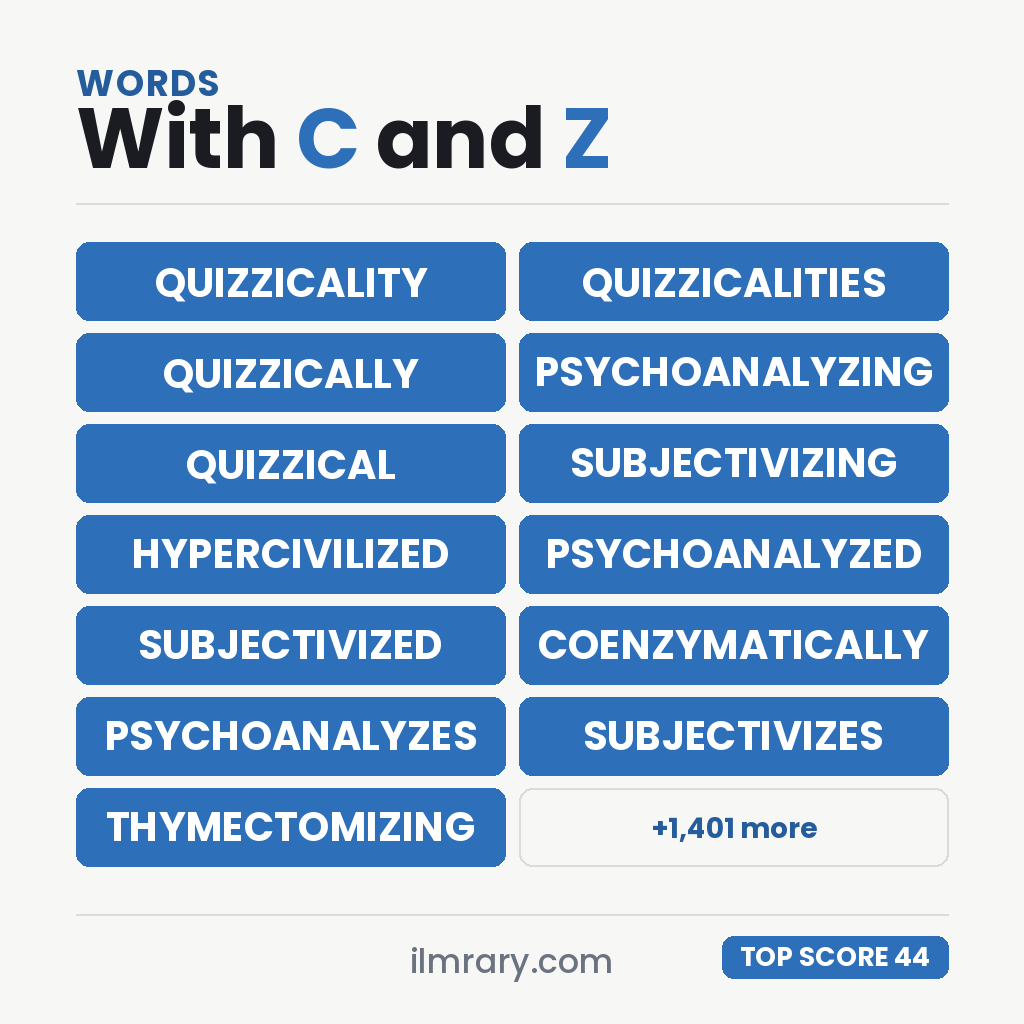 The strongest words with C and Z in them for a tile game, QUIZZICALITY highest at 44 points in Scrabble and 46 in Words With Friends.
