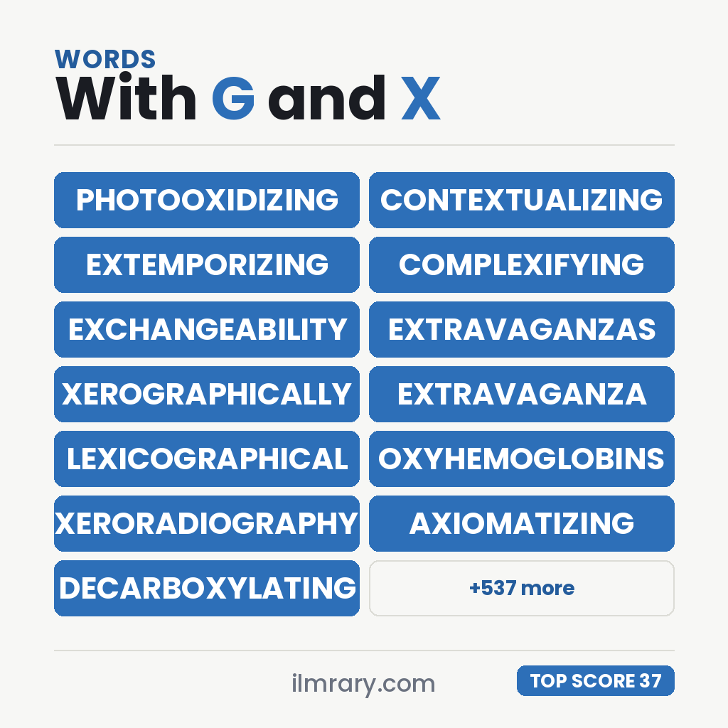 The strongest words with G and X in them for a tile game, PHOTOOXIDIZING highest at 37 points in Scrabble and 39 in Words With Friends.